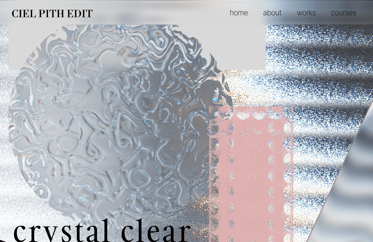 Ciel Pith Edit — Crystal Clear
